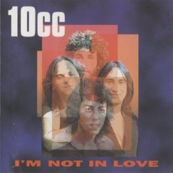 10cc_-_I'm_Not_in_Love_single_front_cover